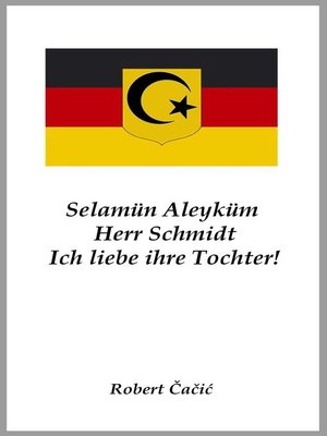 cover image of Selamün Aleyküm, Herr Schmidt. Ich liebe ihre Tochter!